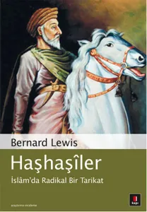 Haşhaşîler; İslâmda Radikal Bir Tarikat