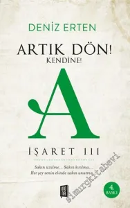 Artık Dön Kendine : İşaret 3 -