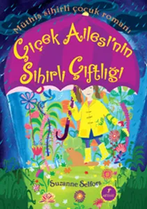 Çiçek Ailesi'nin Sihirli Çiftliği (Ciltli)