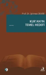 Kur'an'ın Temel Hedefi
