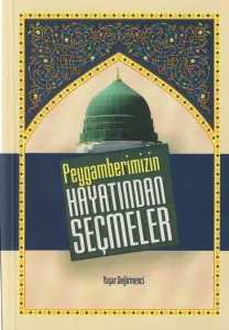 Peygamberimizin Hayatından Seçmeler