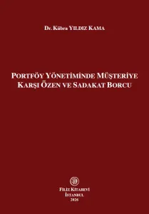 Portföy Yönetiminde Müşteriye Karşı Özen ve Sadakat Borcu
