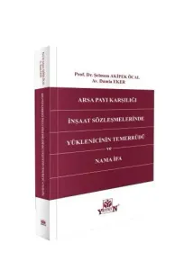 Arsa Payı Karşılığı İnşaat Sözleşmelerinde Yüklenicinin Temerrüdü ve Nama İfa