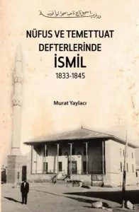 Nüfus ve Temettuat Defterlerinde İsmil 1833 - 1845