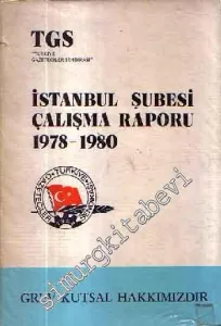 Türkiye Gazeteciler Sendikası İstanbul Şubesi Çalışma Raporu 1978 - 1980 -        1980