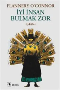 İyi İnsan Bulmak Zor
