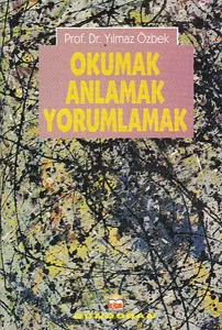 Okumak Anlamak Yorumlamak