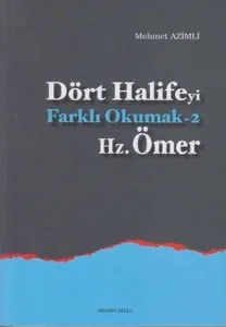 Dört Halife'yi Farklı Okumak 2 - Hz. Ömer