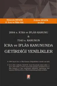 2004 s. İcra ve İflas Kanunu & 7343 s. Kanunun İcra ve İflas Kanununda Getirdiği Yenilikler