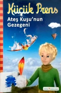Küçük Prens - Ateş Kuşu'nun Gezegeni