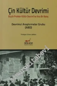 Çin Kültür Devrimi: Büyük Proleter Kültür Devrimi'ne Kısa Bir Bakış -