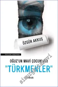 Oğuz'un Mavi Çocukları Türkmenler -        2022