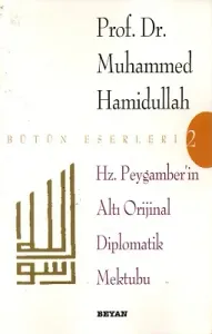 Hz. Peygamber'in Altı Orjinal Diplomatik Mektubu