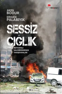 Sessiz Çığlık Reyhanlı Saldırısından Yansıyanlar