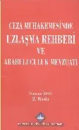 Ceza Muhakemesinde Uzlaşma Rehberi ve Arabuluculuk Mevzuatı