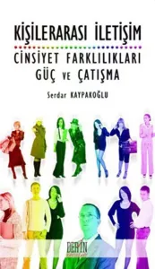 KİŞİLERARASI İLETİŞİM CİNSİYET FARKLILIKLARI GÜÇ VE ÇATIŞMA