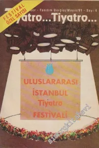 Tiyatro Dergisi - Festival Özel Sayısı - Dosya: Uluslararası İstanbul Tiyatro Festivali  - Sayı: 4      Mayıs