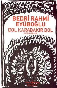 Dol Karabakır Dol; Bütün Şiirleri