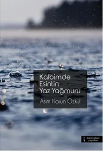 Kalbimde Esintin Yaz Yağmuru