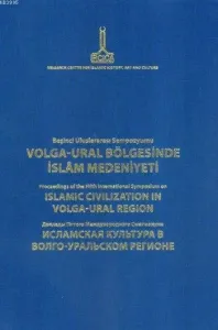 Beşinci Uluslararası Sempozyumu Volga-Ural Bölgesinde İslâm Medeniyeti