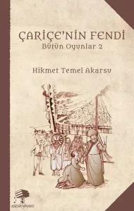 Çariçe'nin Fendi; Bütün Oyunlar - 2