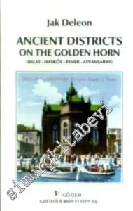 Ancient Districts on the Golden Horn (Balat - Hasköy - Fener - Ayvansaray) -