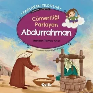 Cömertliği Parlayan Abdurrahman - Parlayan Yıldızlar;Sahabiler ve Değerler