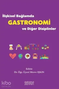 İlişkisel Bağlamda Gastronomi ve Diğer Disiplinler