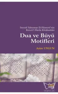 Seyyid Süleyman El-Hüseyni'nin Kenzü'l Havas Kitabındaki Dua ve Büyü Motifleri