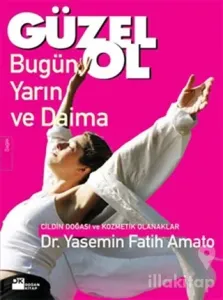 Güzel Ol Bugün, Yarın ve Daima