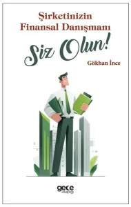 Şirketinizin Finansal Danışmanı Siz Olun!