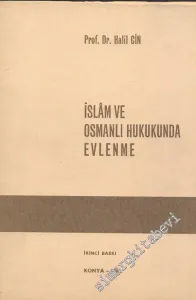 İslam ve Osmanlı Hukukunda Evlenme -