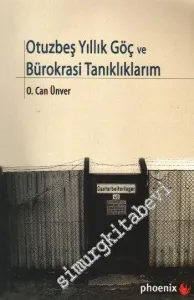 Otuzbeş Yıllık Göç ve Bürokrasi Tanıklıklarım -         2008