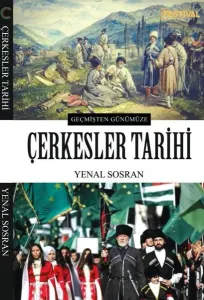 Çerkesler Tarihi; Geçmişten Günümüze
