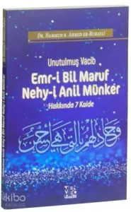 Unutulmuş Vacib Emr-i Bil Maruf Nehy-i Anil Münker Hakkında 7 Kaide