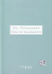 Hz. Peygamber Din ve Samimiyet