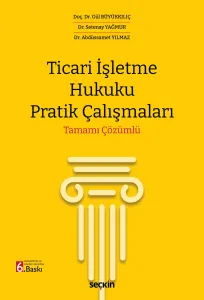 Ticari İşletme Hukuku Pratik Çalışmaları