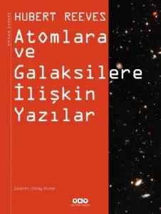 Atomlara ve Galaksilere İlişkin Yazılar