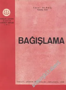 Bağışlama: Borçlar Hukuku - Akdin Muhtelif Nevileri 2 - İMZALI -