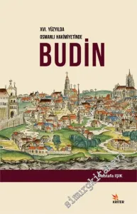 16. Yüzyılda Osmanlı Hakimiyetinde Budin -         2016