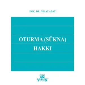 Oturma ( Sükna ) Hakkı