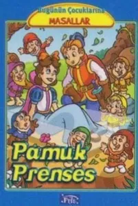 Pamuk Prenses - Bugünün Çocuklarına Masallar