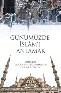 Günümüzde İslâm'ı Anlamak