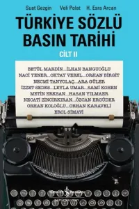 Türkiye Sözlü Basın Tarihi - Cilt 2