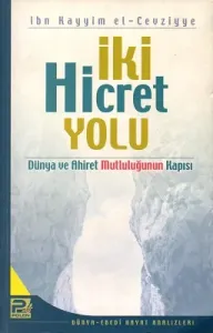İki Hicret Yolu Dünya ve Ahiret Mutluluğunun Kapısı