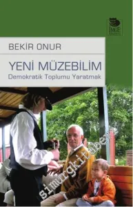 Yeni Müzebilim: Demokratik Toplumu Yaratmak -         2014