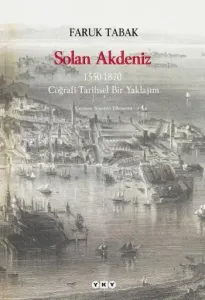 Solan Akdeniz (1550-1870 Coğrafi-Tarihsel Bir Yaklaşım)