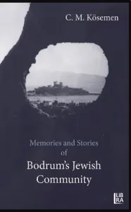 Memories and Stories of Bodrum's Jewish Community