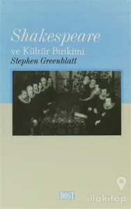 Shakespeare ve Kültür Birikimi Rönesans İngiltere'sinde Toplumsal Enerjinin Dolaşımı