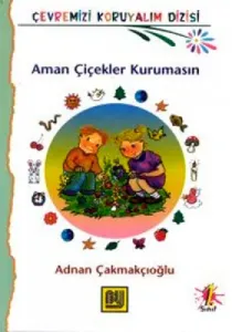 Aman Çiçekler Kurumasın Aman Çiçekler Kurumasın